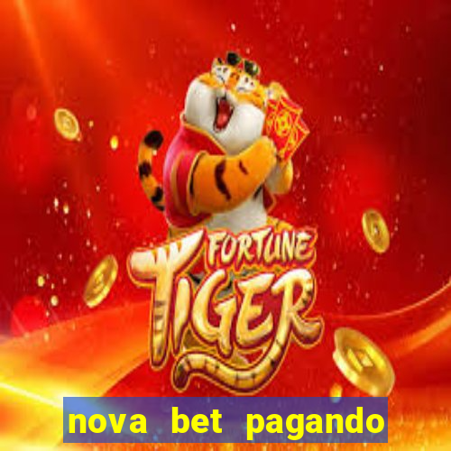 nova bet pagando no cadastro